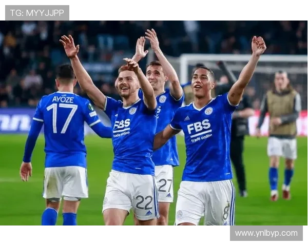 莱斯特城新赛季阵容强化，重磅引援备受关注与期待